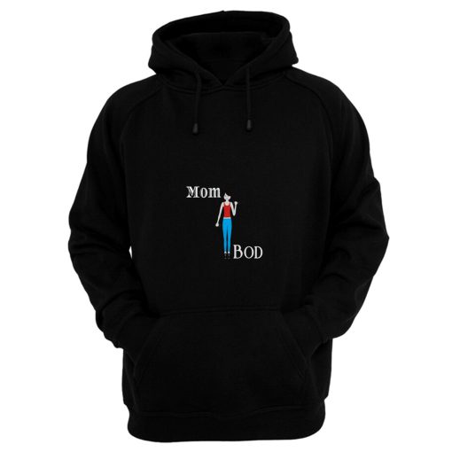 Mom Bod Fit Mom Hoodie