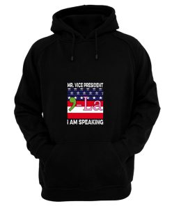 Mr Vice President I Am Speaking Hoodie