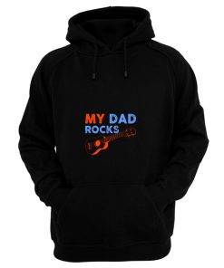 My Dad Rocks Hoodie