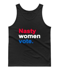 Nasty Women Vote Tank Top