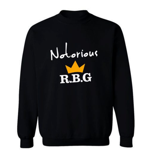 Notorious Rbg Sweatshirt