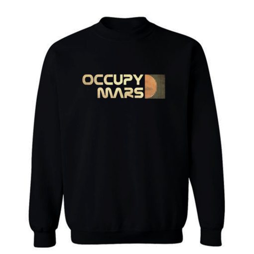 Occupy Mars Retro Sweatshirt