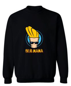 Oh Hi Mama Sweatshirt