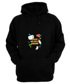 Oops We Did It Again Pregnancy Announcement Baby Hoodie