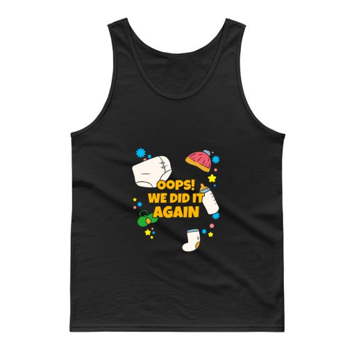 Oops We Did It Again Pregnancy Announcement Baby Tank Top