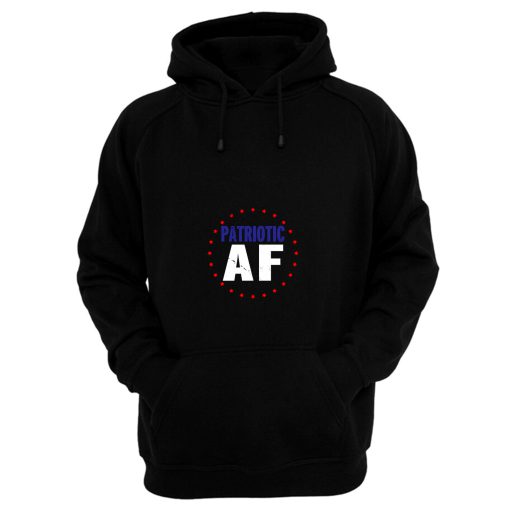 Patriotic Af Hoodie