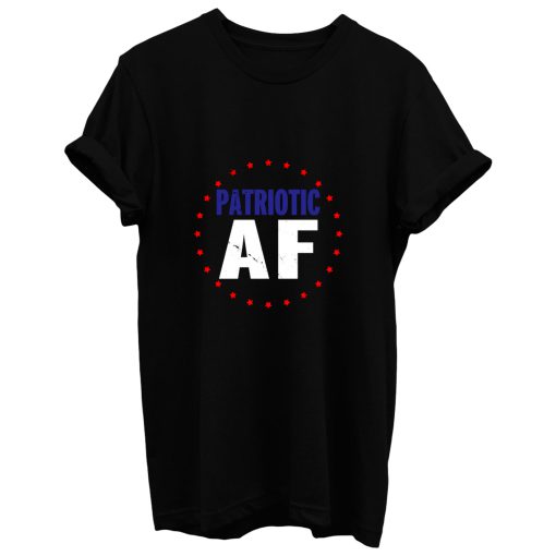 Patriotic Af T Shirt