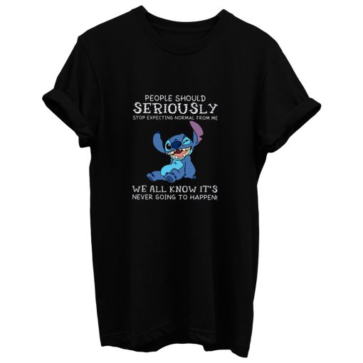 People Should Not Expecting Normal From Me Stitch T Shirt