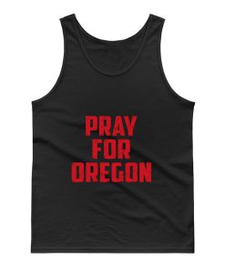 Pray For Oregon Tank Top