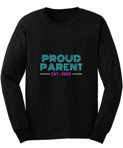 Proud Parent Est Long Sleeve