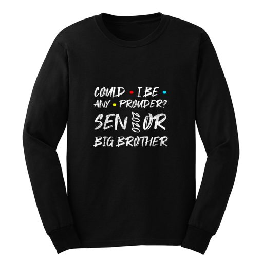 Proud Senior 2020 Big Brother Graduation Long Sleeve