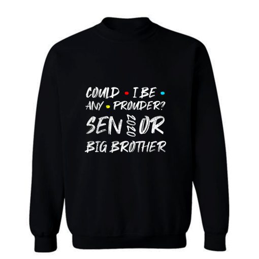 Proud Senior 2020 Big Brother Graduation Sweatshirt