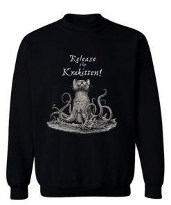 Release The Krakitten Sweatshirt