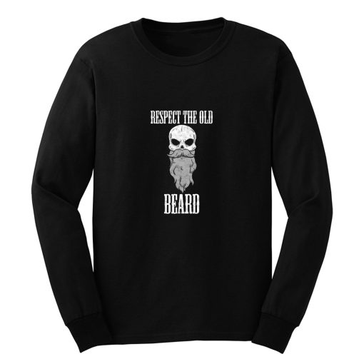 Respect The Old Beard Long Sleeve