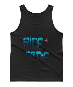 Ride Or Not Die Tank Top