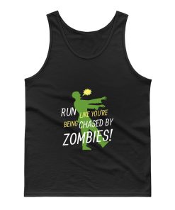 Run Like Youre Being Chased By Zombies Tank Top