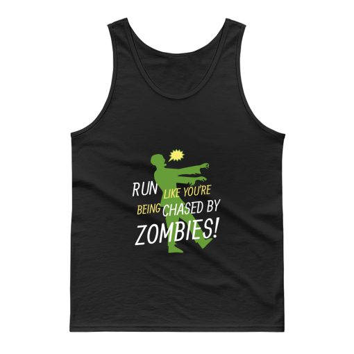 Run Like Youre Being Chased By Zombies Tank Top