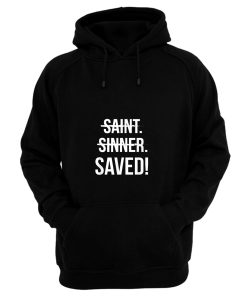 Saint Sinner Saved Christian Hoodie