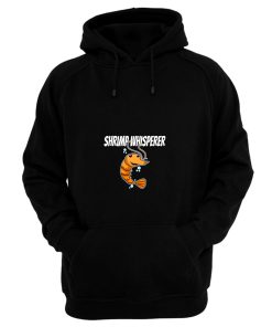 Shrimp Whisperer Shrimp Lover Hoodie