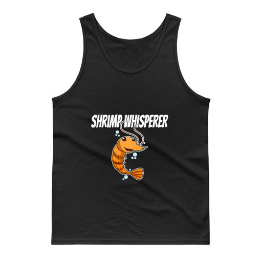 Shrimp Whisperer Shrimp Lover Tank Top