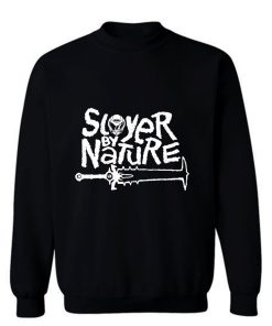 Slayer By Nature Sweatshirt