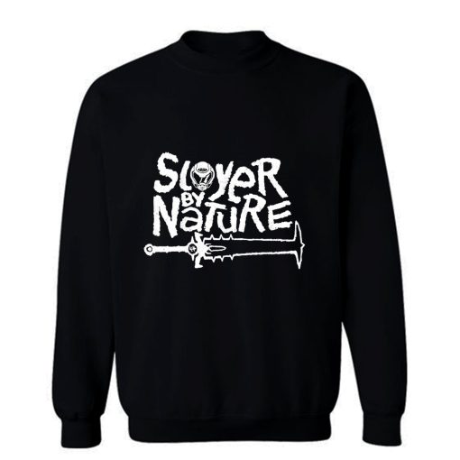 Slayer By Nature Sweatshirt