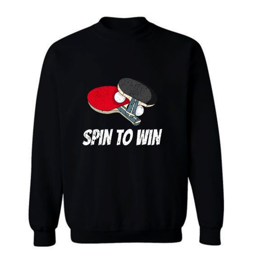 Spin To Win Table Tennis Sweatshirt