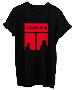 Stay Home With Cat T Shirt