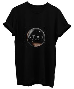 Stay T Shirt