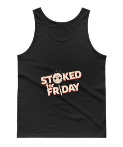 Stoked For Friday Tank Top