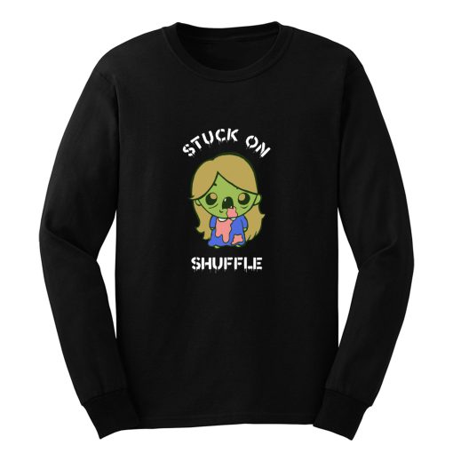 Stuck On Shuffle Long Sleeve