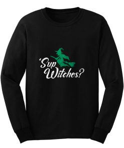 Sup Witches Long Sleeve