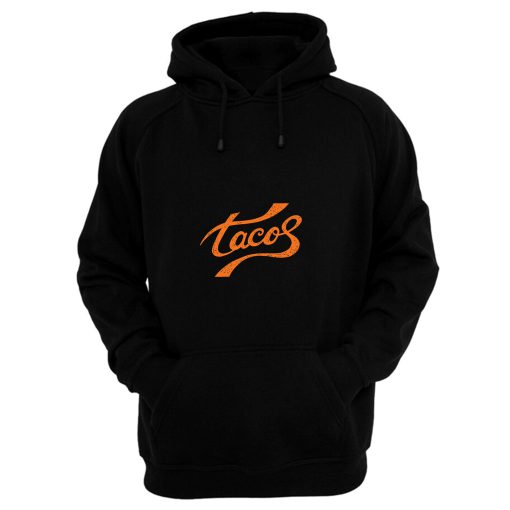 Tacos Are My Thing Hoodie