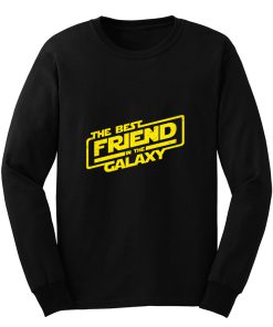 The Best Friend In The Galaxy Long Sleeve