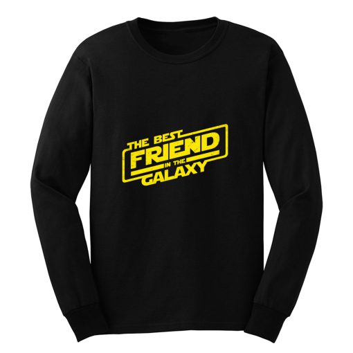 The Best Friend In The Galaxy Long Sleeve