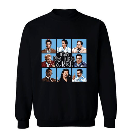 The Nothing Bunch Sweatshirt