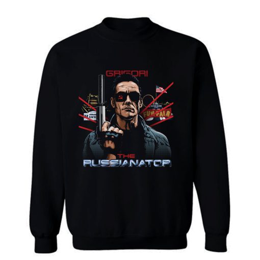 The Russianator Sweatshirt