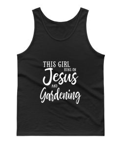 This Girl Runs On Jesus And Gardening Tank Top