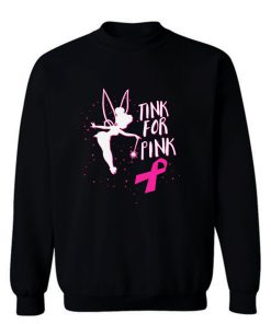 Tink For Pink Sweatshirt