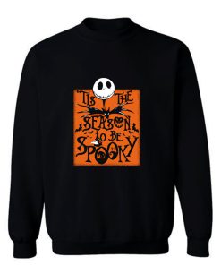 Tis The Season To Be Spooky Sweatshirt