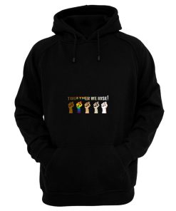 Together We Rise Black Lives Matter Blm Resist Hoodie