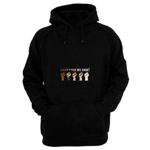 Together We Rise Black Lives Matter Blm Resist Hoodie