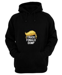 Truck Fonald Dump Hoodie