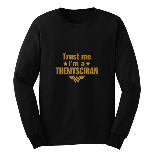 Trust Me Im A Themysciran Long Sleeve