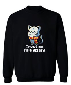 Trust Me Im A Wizard Sweatshirt