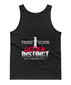 Trust Your Ultra Instinct Tank Top