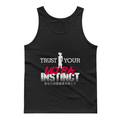 Trust Your Ultra Instinct Tank Top