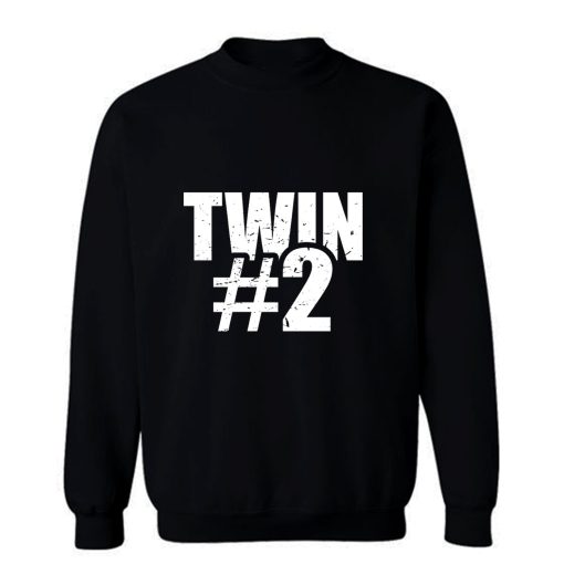 Twin 2 Sweatshirt