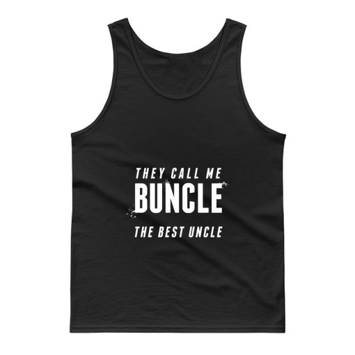 Uncle Appreciation They Call Me Buncle The Best Uncle Family Reunion Tank Top