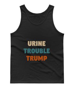 Urine Trouble Trump Tank Top